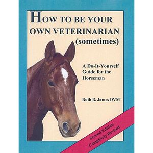 How to be Your Own Veterinarian (sometimes)