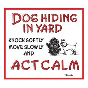 Dog Hiding In Yard Sign